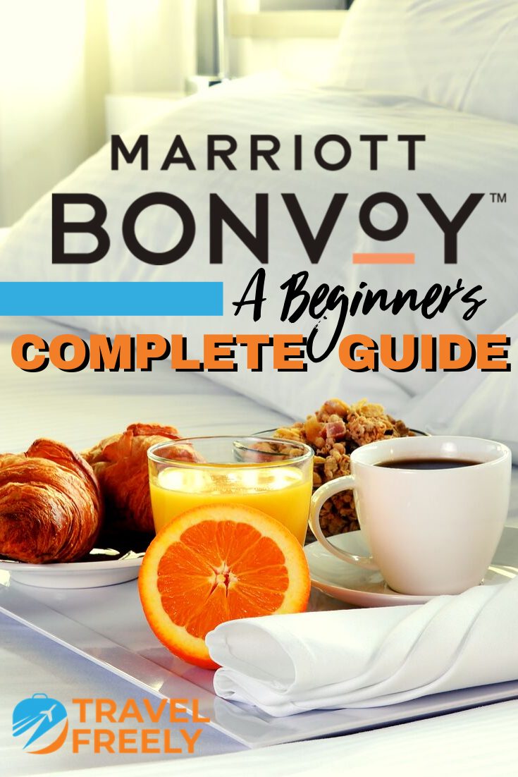 Marriott Bonvoy Complete Guide - Travel Freely