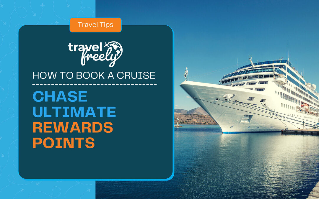 How to book a cruise with Chase Ultimate Rewards Points - Travel