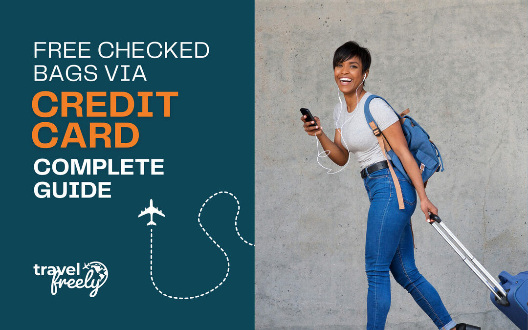 Free Checked Bags via Credit Card Complete Guide