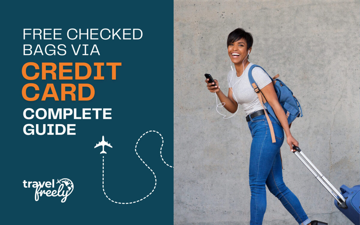 Free checked bags via credit card complete guide