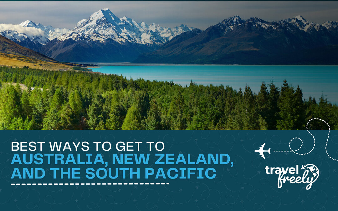 Best ways to get to Australia, New Zealand, and the South Pacific using miles