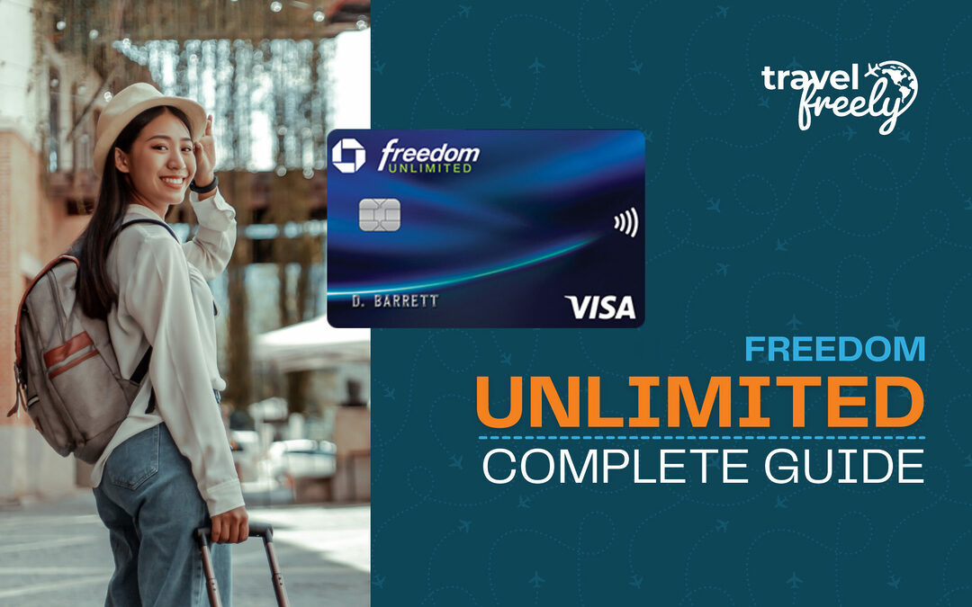 Chase Freedom Unlimited® Complete Guide