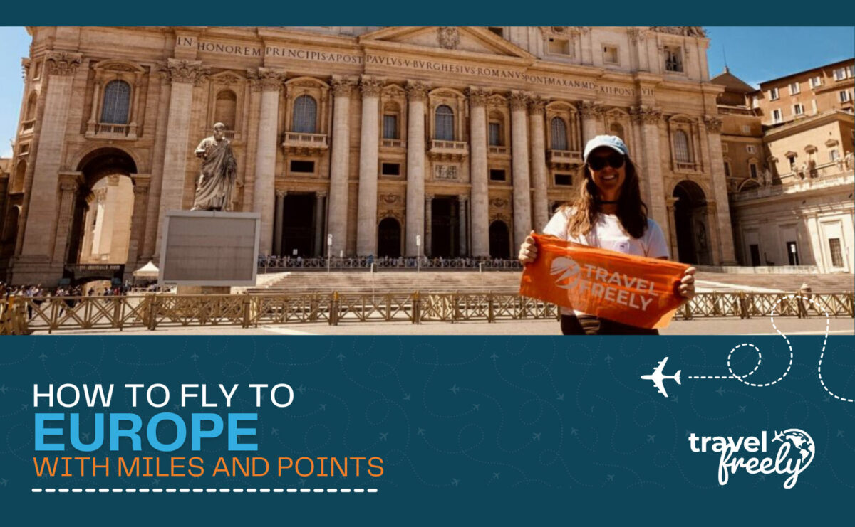 How to Fly to Europe with Miles and Points