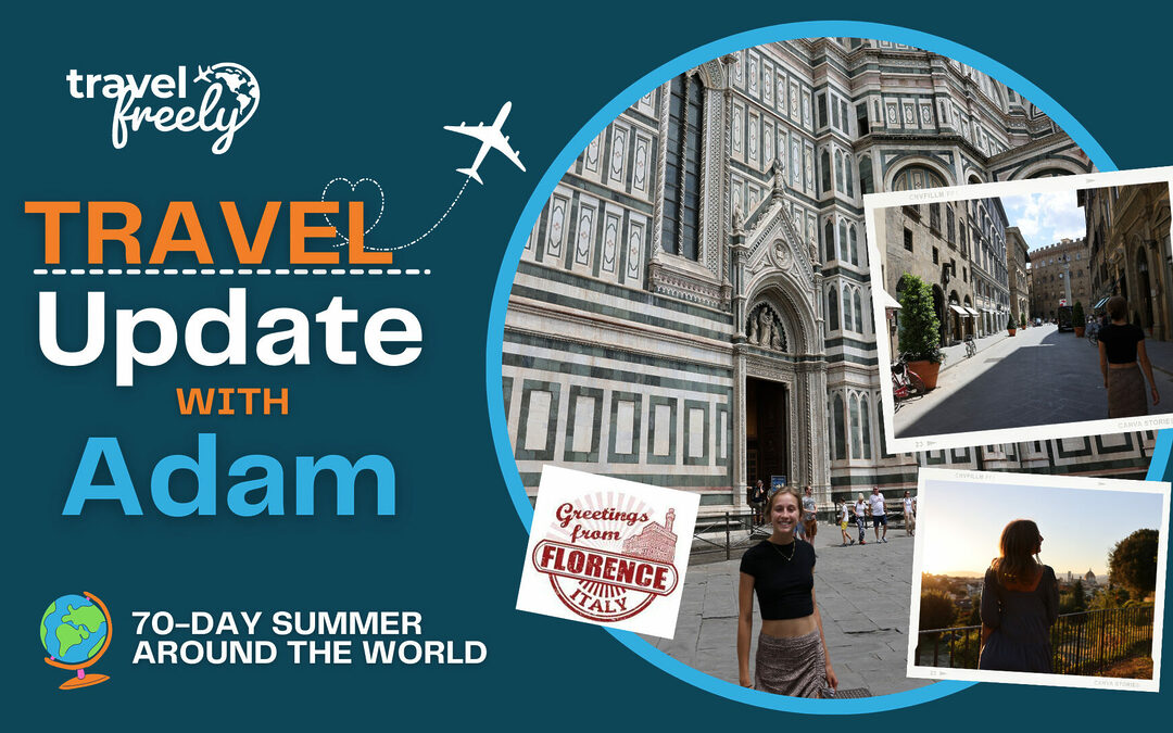70-day Trip Update: Florence!