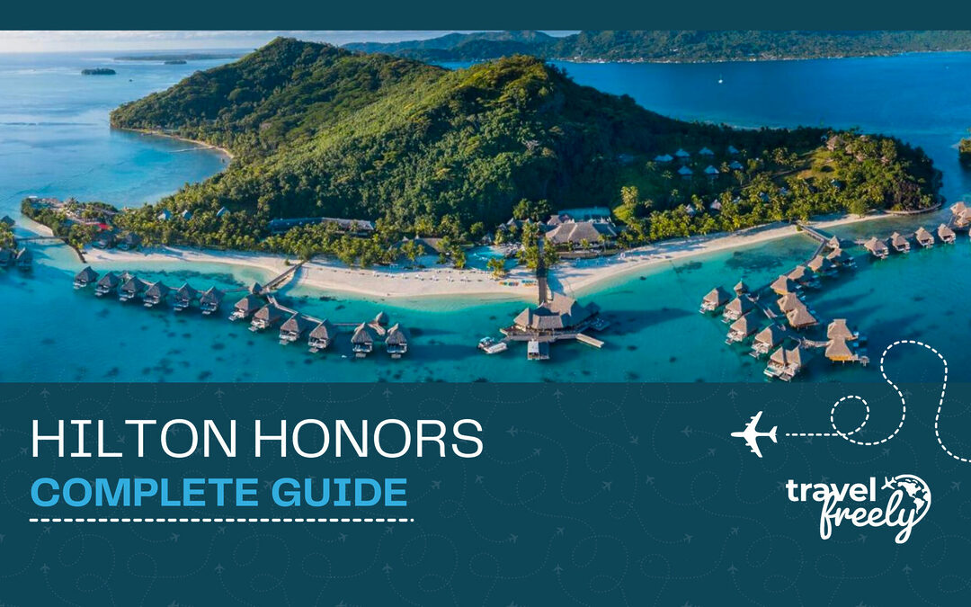 Hilton Honors Complete Guide