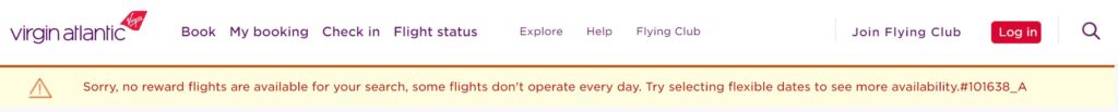 Screenshot of the Virgin Atlantic website showing a warning: Sorry, no reward flights are available for your search; some flights dont operate every day. Try selecting flexible dates to see more availability.