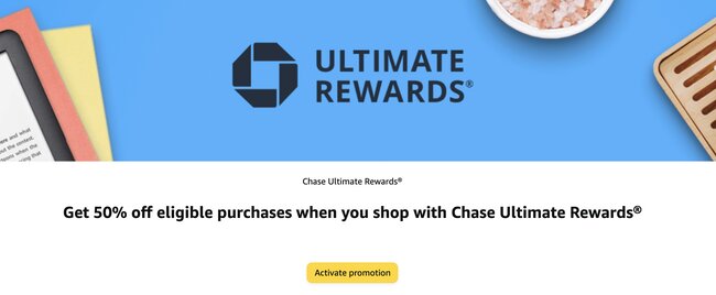 Chase Ultimate Rewards® banner offering 50% off eligible purchases, with a blue background, the Ultimate Rewards logo, and a yellow button labeled Activate promotion.