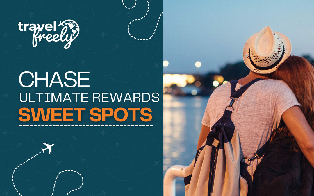 Chase Ultimate Rewards Sweet Spots