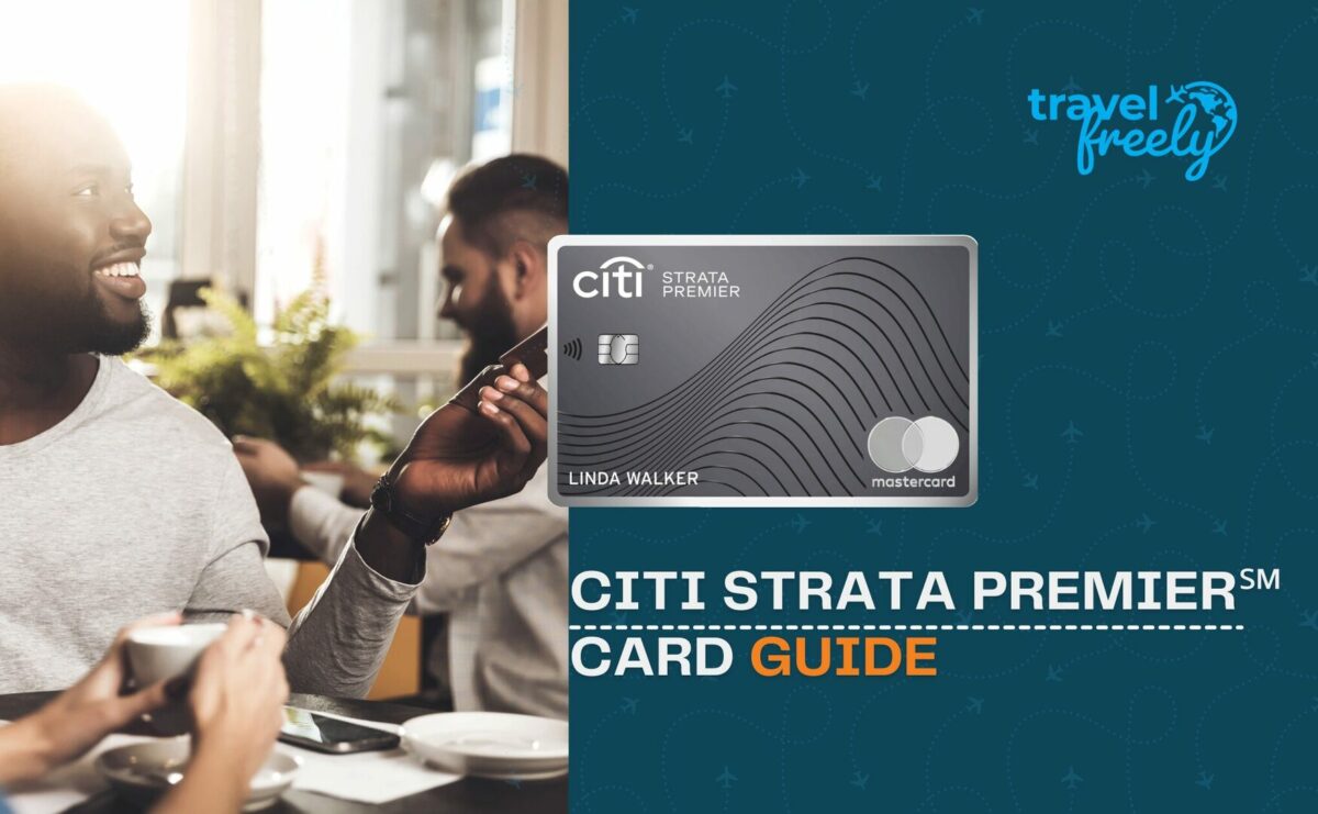 Citi Strata Premier Card Complete Guide