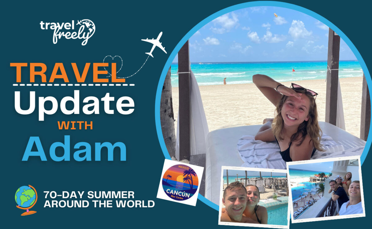 70-day Trip Update_ Cancun