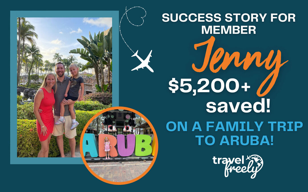 Member Success Story: Travel Freely Member Saves $5,200+ on Family Trip to Aruba!