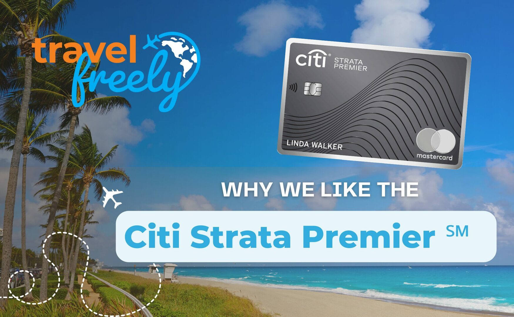 Why We Like the Citi Strata Premier (3)