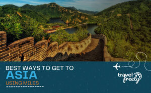 Best ways to get to Asia using miles