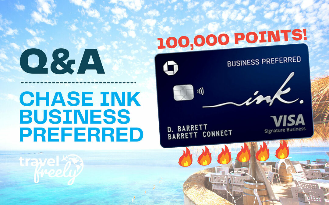 Q&A on the 100,000 points offer: Chase Ink Business Preferred