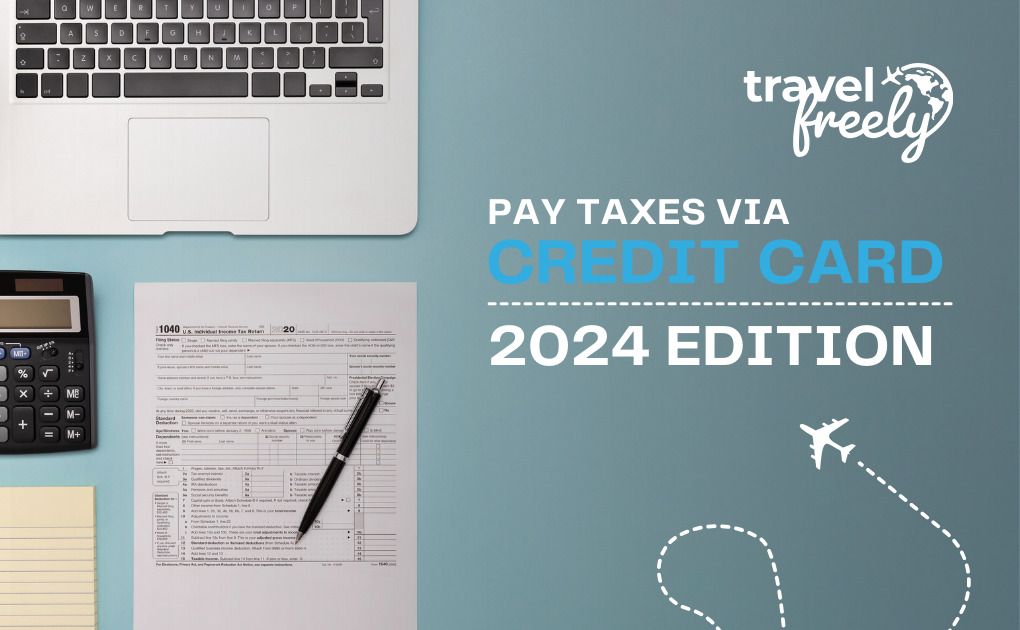 Pay taxes via credit card, 2024 edition