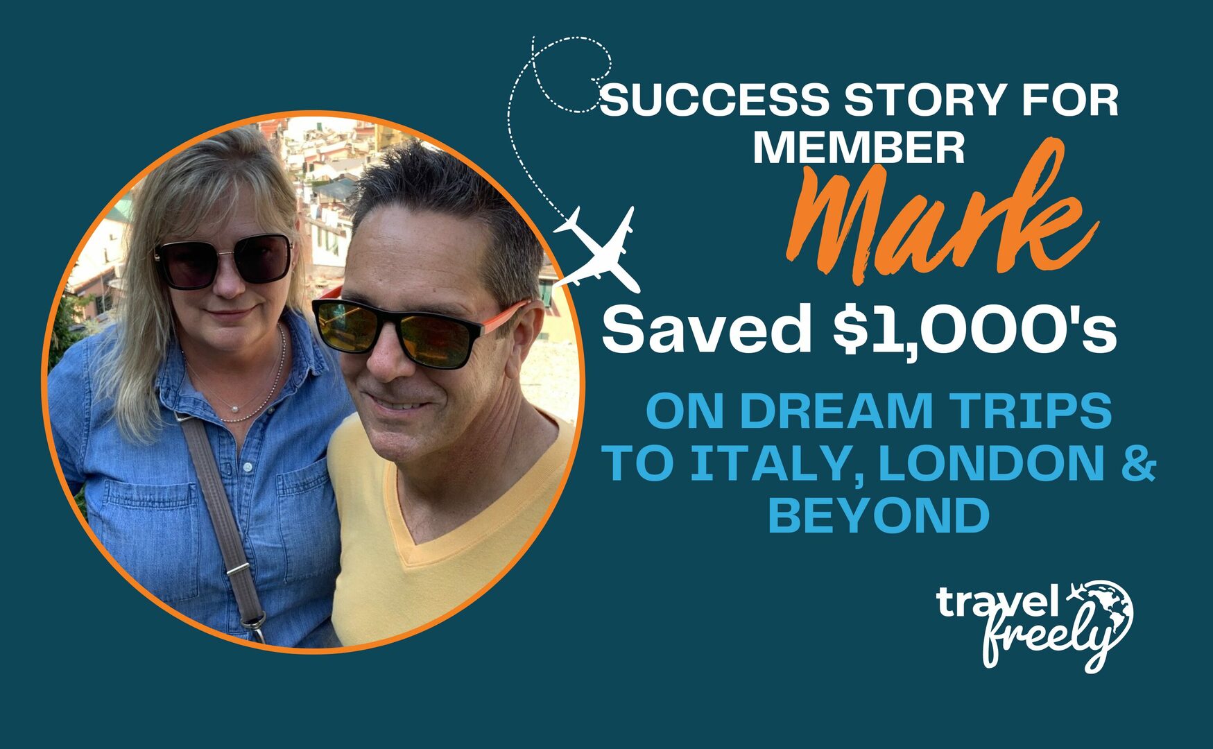 Member Success Story Marks Saves Thousands on Dream Trips to Italy, London & Beyond