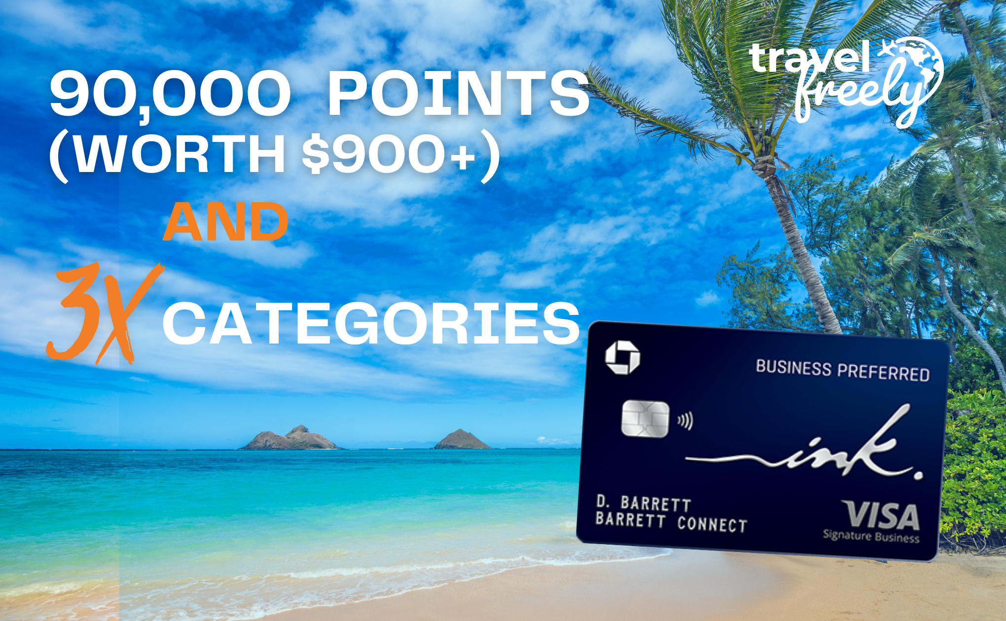 A tropical beach with palm trees and blue water. Overlaid text reads 90,000 points (worth $900+) and 3x categories. A Chase Business Cards Ink Preferred card is shown in the foreground. Travel Freely logo appears in the sky.