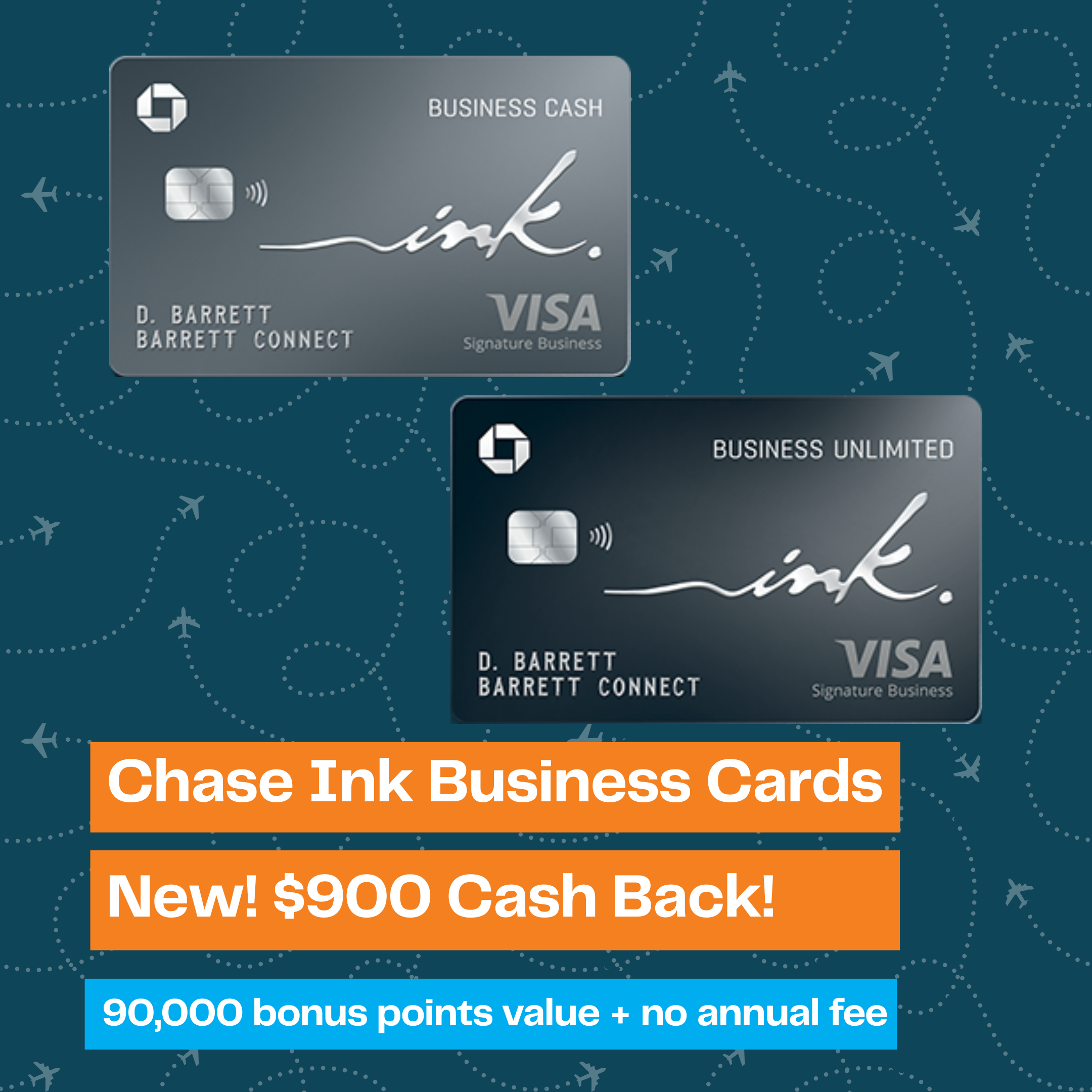 Two Chase Ink Business credit cards on a blue background with a pattern of dashed travel lines. Text highlights $900 Cash Back, 90,000 bonus points value, and no annual fee.
