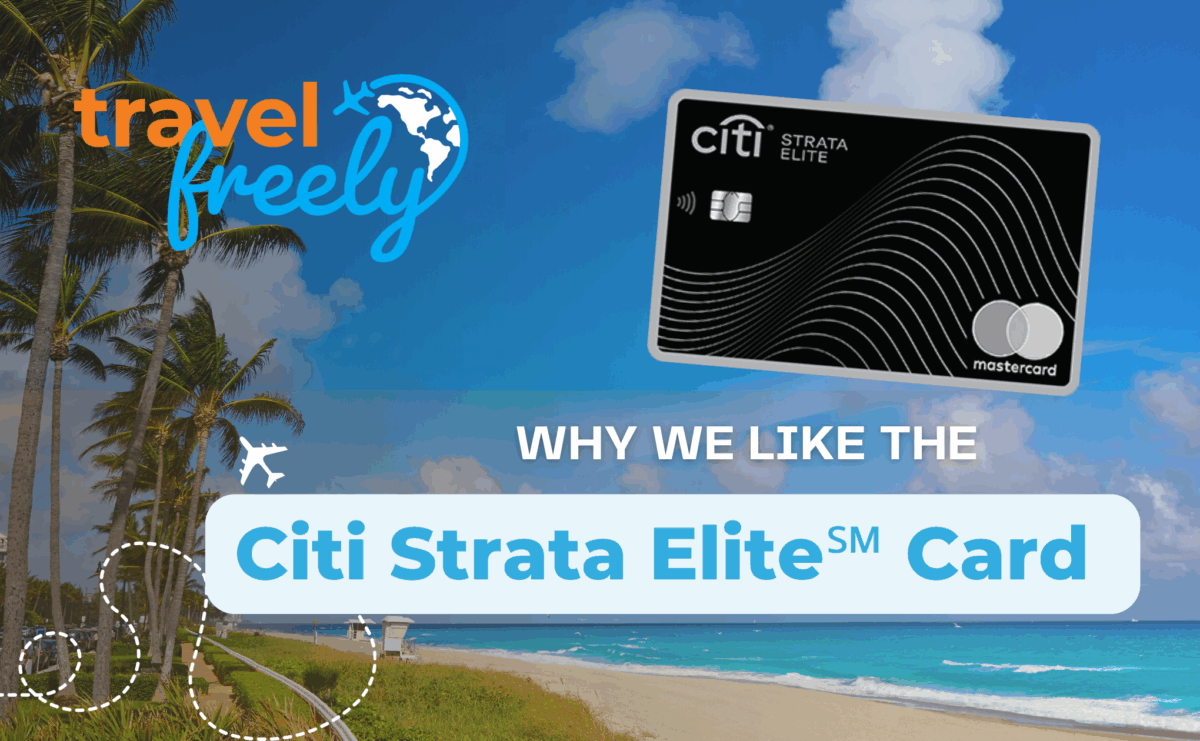 A Citi Strata Elite Mastercard is displayed against a beach scene with palm trees and blue sky. The text reads: “travel freely. WHY WE LIKE THE Citi Strata Elite Card.” An airplane graphic appears on the left.
