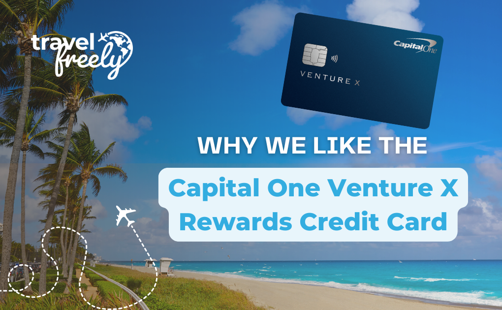 (100K Offer!) 6 Reasons Why We Like the Capital One Venture X Rewards Credit Card