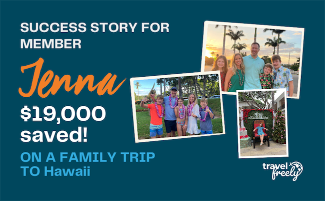Promotional graphic featuring text about Jenna saving $19,000 on a family trip to Hawaii, with three photos of a smiling family in tropical settings and the Travel Freely logo.