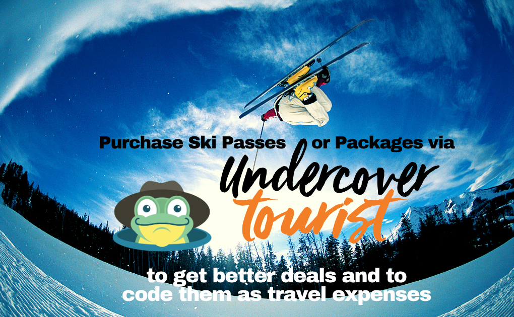 A skier performs a jump against a blue sky and snowy mountains. Text reads: Purchase Ski Passes or Packages via Undercover Tourist to get better deals and to code them as travel expenses, with a cartoon frog in a hat.
