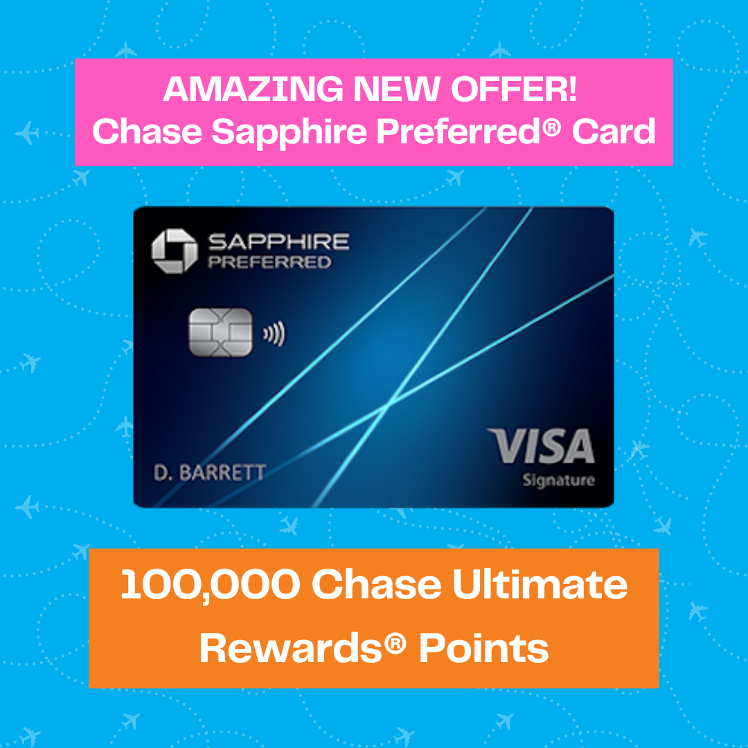 A Chase Sapphire Preferred credit card is centered on a blue travel-themed background. Text above reads, AMAZING NEW OFFER! Chase Sapphire Preferred® Card. Below, orange text says, 100,000 Chase Ultimate Rewards® Points.