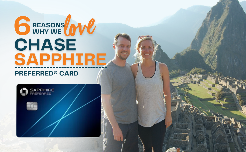 6 Reasons Why We Love the Chase Sapphire Preferred®