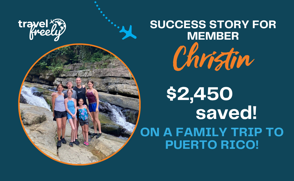 A family of six poses by a rocky waterfall. Text: Success Story for Member Christin. $2,450 saved! On a family trip to Puerto Rico—proving that not all points are equal when it comes to Travel Freely. Airplane graphic and teal background.